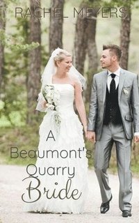 bokomslag A Beaumont's Quarry Bride