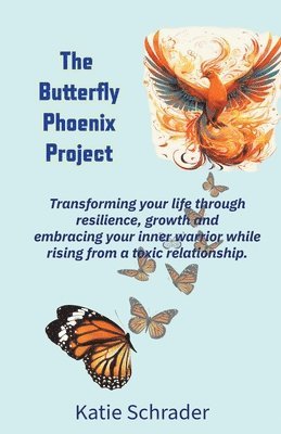 Katie Rose - Butterfly Phoenix Project, Häftad