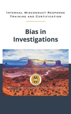 Bias in Investigations 1