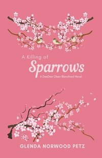 bokomslag A Killing of Sparrows