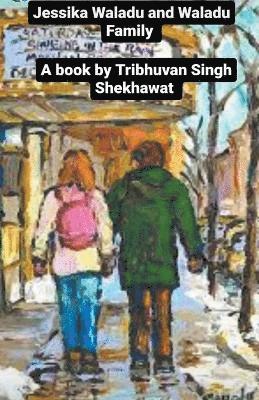 Tribhuvan Singh Shekhawat - Jessika Waladu and Waladu Family, Häftad