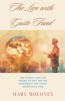 Mary Moloney - Live with Gusto Fund, Häftad