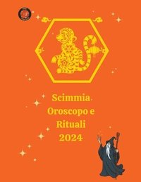 bokomslag Scimmia Oroscopo e Rituali 2024