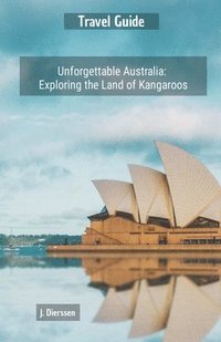 bokomslag Unforgettable Australia
