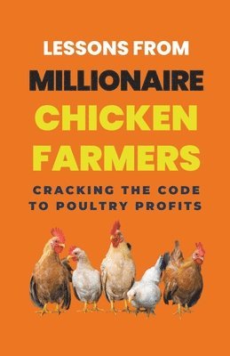 Lady Rachael - Lessons From Millionaire Chicken Farmers, Häftad