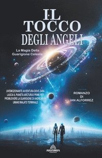 bokomslag Il Tocco Degli Angeli - La Magia Della Guarigione Celeste
