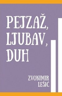 bokomslag Pejzaz, Ljubav, Duh