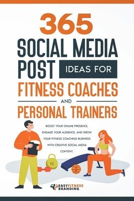 bokomslag 365 Social Media Post Ideas for Fitness Coaches and Personal Trainers