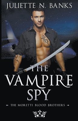 Juliette N Banks, Juliette N. Banks - Vampire Spy, Häftad