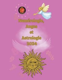 bokomslag Numrologie, Anges et Astrologie 2024
