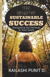 bokomslag The Road To Sustainable Success