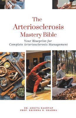 bokomslag The Arteriosclerosis Mastery Bible