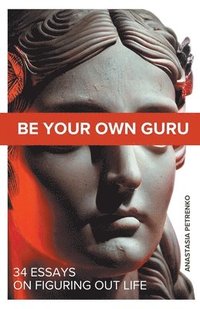 bokomslag Be Your Own Guru