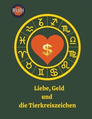 Angeline Rubi and Alina a Rubi - Liebe, Geld und die Tierkreiszeichen, Häftad. Tillgänglighet: Lägg i varukorg