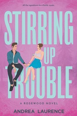 Andrea Laurence - Stirring Up Trouble, Häftad