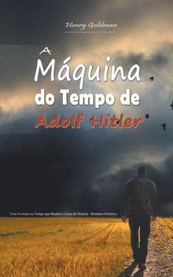 Henry Goldman - A Máquina do Tempo de Adolf Hitler, Häftad