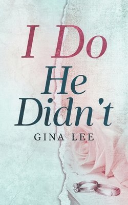 Gina Lee - I Do He Didn't, Häftad