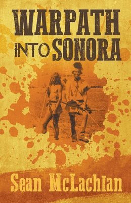 Warpath into Sonora 1