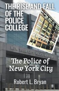 bokomslag Rise and Fall of the Police College