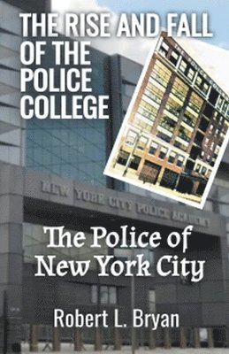 bokomslag Rise and Fall of the Police College