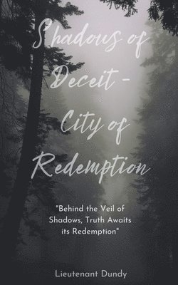 bokomslag Shadows of Deceit - City of Redemption