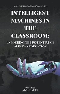 bokomslag Intelligent Machines in the Classroom