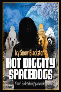 bokomslag Hot Diggity Spacedogs