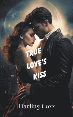 True Love's Kiss 1
