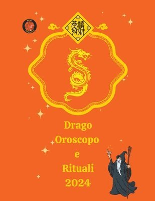 Drago Oroscopo e Rituali 2024 1