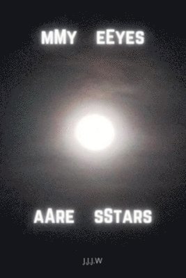 My Eyes Are Stars