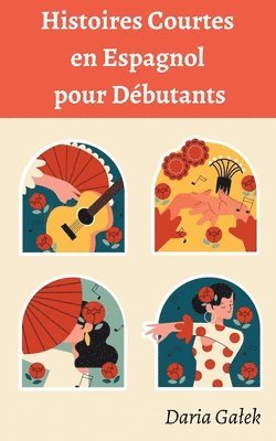 Histoires Courtes en Espagnol pour Dbutants 1