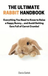 bokomslag Ultimate Rabbit Handbook