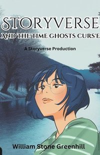 bokomslag Storyverse and the Time Ghosts Curse