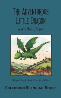 bokomslag The Adventurous Little Dragon and Other Stories