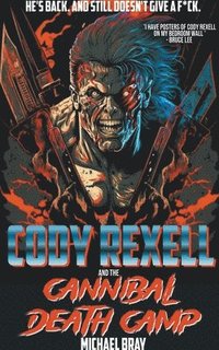 bokomslag Cody Rexell and the Cannibal Death Camp