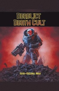 bokomslag Derelict Death Cult
