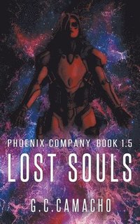 bokomslag Lost Souls (Phoenix Company Book 1.5)