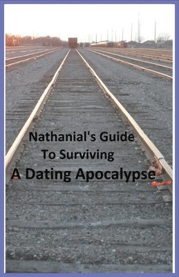 bokomslag Nathanial's Guide to Surviving a Dating Apocalypse