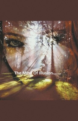 The Mind Of Illusion 1