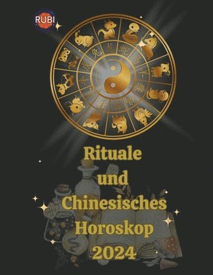 Rituale und Chinesisches Horoskop 2024 1