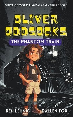 Oliver Oddsocks The Phantom Train 1