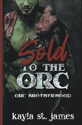 bokomslag Sold to the Orc