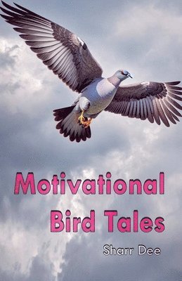 Motivational Bird Tales 1