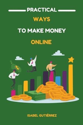 bokomslag Practical Ways to Make Money Online