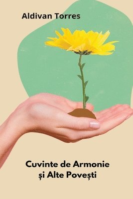 bokomslag Cuvinte de Armonie &#537;i Alte Pove&#537;ti