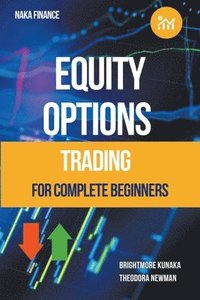 bokomslag Equity Options Trading For Complete Beginners