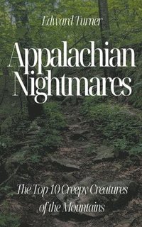 bokomslag Appalachian Nightmares
