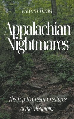 Appalachian Nightmares 1