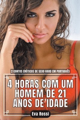 bokomslag 4 Horas com um Homem de 21 Anos de Idade