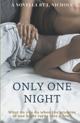J Nichole, J. Nichole - Only One Night, Häftad